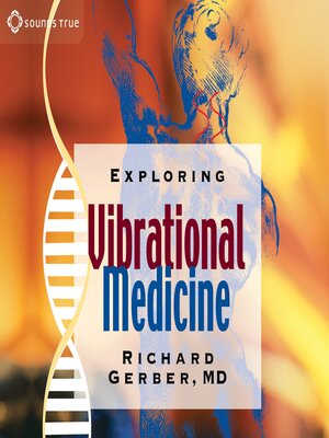 cover image of Exploring Vibrational Medicine